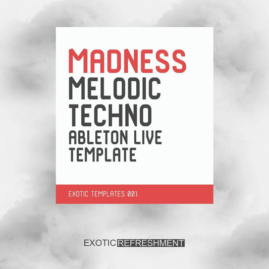 Madness - Melodic Techno Ableton Live Template